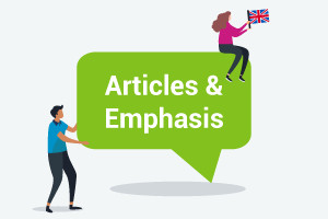 Lingua inglese - Articoli ed enfasi (livello intermedio superiore)