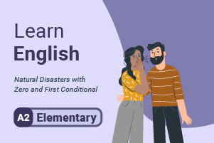 Learn English: Natural Disasters with Zero and First Conditional