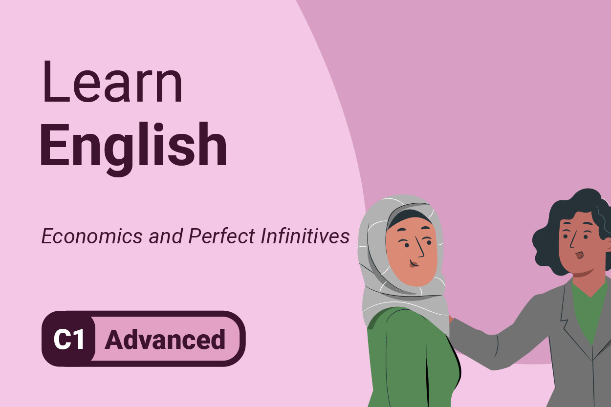 Aprende inglés: economía e infinitivos perfectos