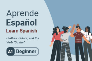 Impara lo spagnolo: vestiti, colori e il verbo «Gustar»