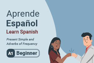 Aprende español: presente simple y adverbios de frecuencia