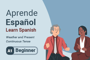 Aprenda espanhol: clima e tempo presente contínuo