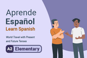 Aprende español: viajes por el mundo con tiempos presentes y futuros