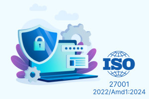 Aggiornamento ISO 27001:2022/Amd 1:2024 - Sistemi di gestione della sicurezza delle informazioni
